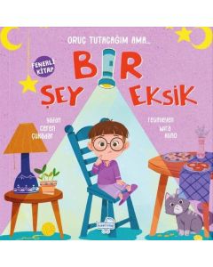 Oruç Tutacağım Ama Bir Şey Eksik - Fenerli Kitap (Ciltli)