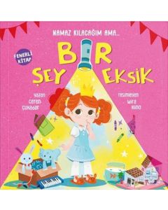 Namaz Kılacağım Ama Bir Şey Eksik - Fenerli Kitap (Ciltli)
