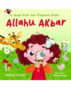 Allahu Akbar A Jewel From The Treasure Chest - İngilizce Allahuekber Hazine Sandığından Bir Pırıltı (Ciltli)