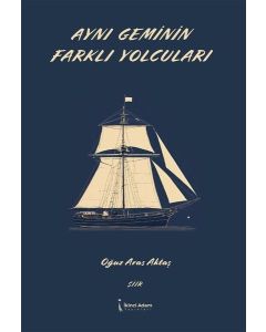 Aynı Geminin Farklı Yolcuları