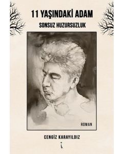 11 Yaşındaki Adam - Sonsuz Huzursuzluk