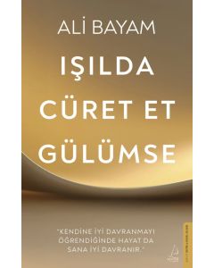 Işılda, Cüret Et, Gülümse