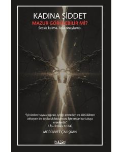 Kadına Şiddet Mazur Görülebilir Mi?