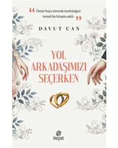 Yol Arkadaşımızı Seçerken
