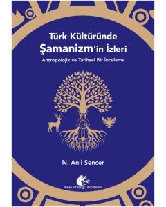 Türk Kültüründe Şamanizm’in İzleri