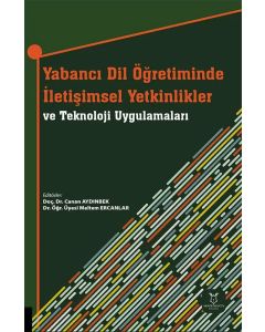 Yabancı Dil Öğretiminde İletişimsel Yetkinlikler ve Teknoloji Uygulamaları