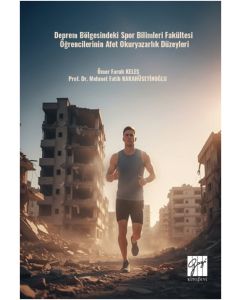 Deprem Bölgesindeki Spor Bilimleri Fakültesi Öğrencilerinin Afet Okuryazarlık Düzeyleri