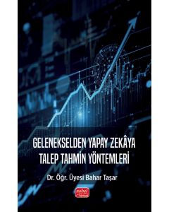 Gelenekselden Yapay Zekaya Talep Tahmin Yöntemleri