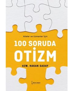 100 Soruda Otizm - Aileler ve Uzmanlar İçin