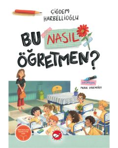 Bu Nasıl Öğretmen?
