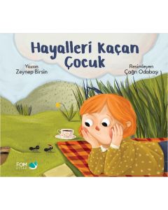 Hayalleri Kaçan Çocuk