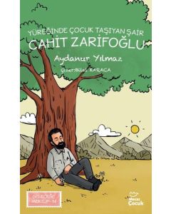 Yüreğinde Çocuk Taşıyan Şair Cahit Zarifoğlu - Geleceğe Mektup 14