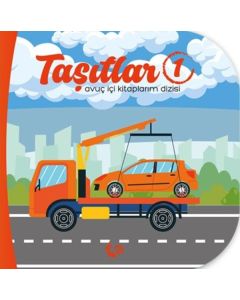 Taşıtlar 1 - Avuç İçi Kitaplarım Dizisi