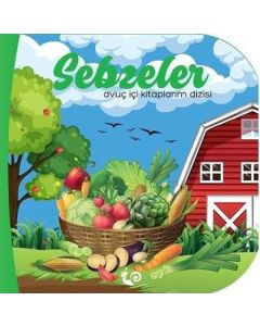 Sebzeler - Avuç İçi Kitaplarım Dizisi
