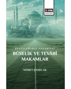Bestelerimle Nazariyat Bûselik ve Tevâbî Makamlar