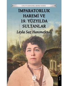 İmparatorluk Haremi ve 19. Yüzyılda Sultanlar