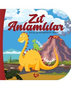 Zıt Anlamlılar - Avuç İçi Kitaplarım Dizisi