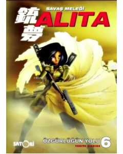 Savaş Meleği Alita Cilt 6: Özgürlüğün Yolu