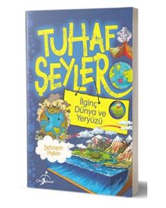 Tuhaf Şeyler - İlginç Dünya ve Yeryüzü