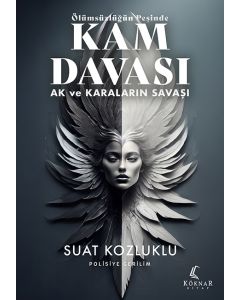 Kam Davası 1 - Ak ve Karaların Savaşı