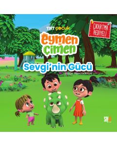 Eymen ile Çimen - Sevgi’nin Gücü Masal Kitabı