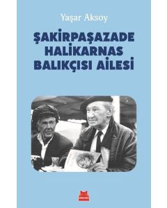 Şakirpaşazade Halikarnas Balıkçısı Ailesi 