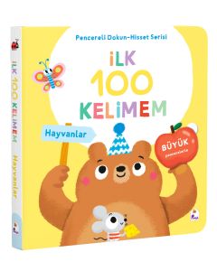 İlk 100 Kelimem - Hayvanlar (Pencereli Dokun-Hisset) (Ciltli)