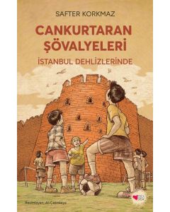 Cankurtaran Şövalyeleri: İstanbul Dehlizlerinde