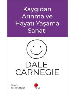 Kaygıdan Arınma ve Hayatı Yaşama Sanatı