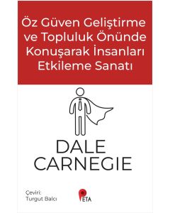 Öz Güven Geliştirme ve Topluluk Önünde Konuşarak İnsanları Etkileme Sanatı