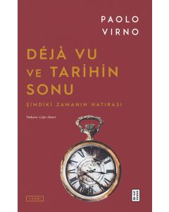 Déjà Vu ve Tarihin Sonu