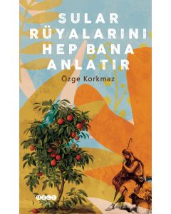 Sular Rüyalarını Hep Bana Anlatır