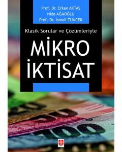 Klasik Sorular ve Çözümleriyle Mikro İktisat 