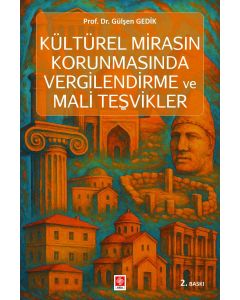 Kültürel Mirasın Korunmasında Vergilendirme ve Mali Teşvikler