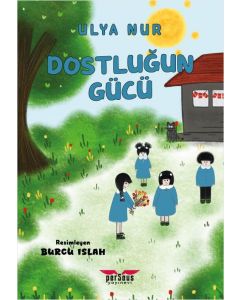 Dostluğun Gücü
