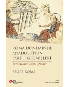 Roma Döneminde Anadolu'nun Farklı Geçmişleri