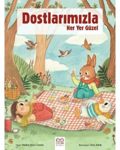 Dostlarımızla Her Yer Güzel