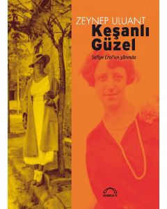 Keşanlı Güzel - Safiye Erol’un Şânında