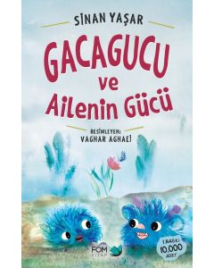 Gacagucu ve Ailenin Gücü