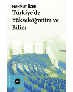 Türkiye’de Yükseköğretim ve Bilim 