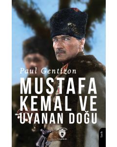 Mustafa Kemal ve Uyanan Doğu
