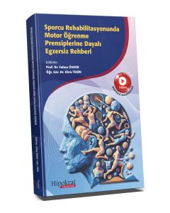 Sporcu Rehabilitasyonunda Motor Öğrenme Prensiplerine Dayalı Egzersiz Rehberi