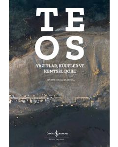Teos - Yazıtlar, Kültler ve Kentsel Doku