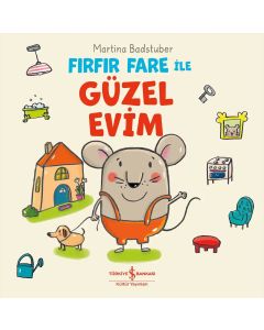 Fırfır Fare ile Güzel Evim (Ciltli)