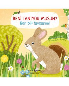 Beni Tanıyor Musun? Ben Bir Tavşanım! (Ciltli)