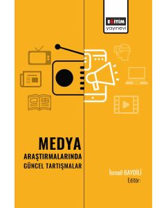 Medya Araştırmalarında Güncel Tartışmalar