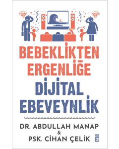 Bebeklikten Ergenliğe Dijital Ebeveynlik