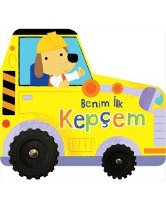 Benim İlk Kepçem – İlk Araçlarım (Ciltli)