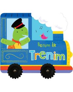 Benim İlk Trenim - İlk Araçlarım (Ciltli)