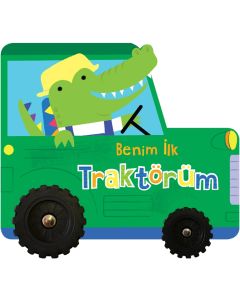 Benim İlk Traktörüm - İlk Araçlarım (Ciltli)